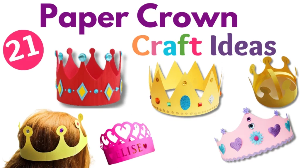 Crowning Glory: 21 Easy Paper Crown Craft Ideas for Preschoolers