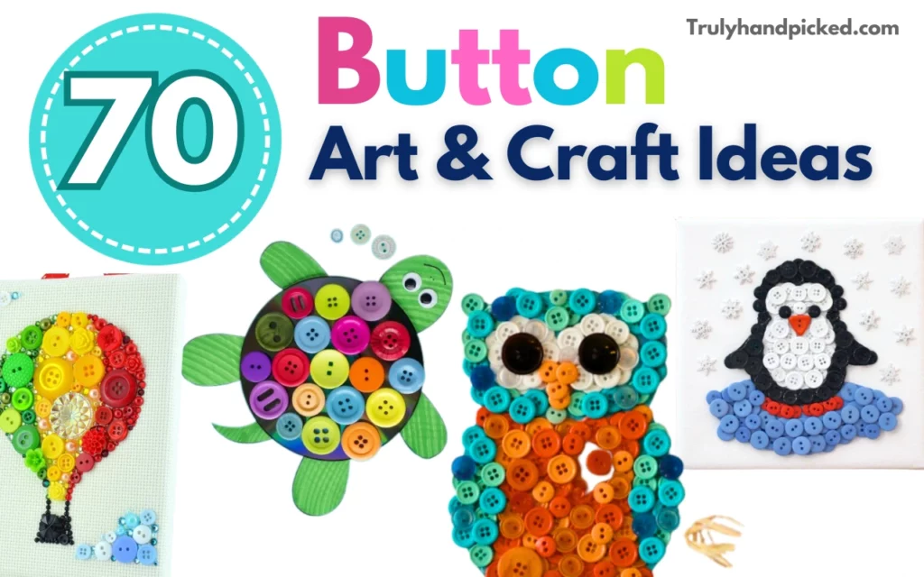 Crafting with Buttons: 70 Button Art Ideas and Designs for Kids